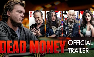 Dead Money, vale a pena assistir ao mais novo filme de poker do mercado?